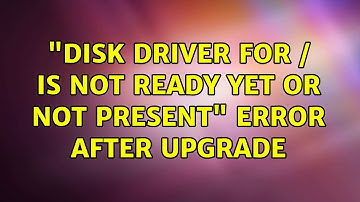 Ubuntu: "Disk driver for / is not ready yet or not present" error after upgrade