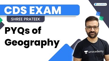 PYQs of Geography for CDS Exam | Shree Prateek Sir | Unacademy - Shaurya