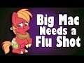 Big Mac Needs a Flu Shot [MLP Fanfic Reading] (Slice of Life/Comedy)