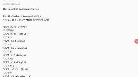 Học tiếng hàn quốc(các thứ trong tuần và cách nói giờ )