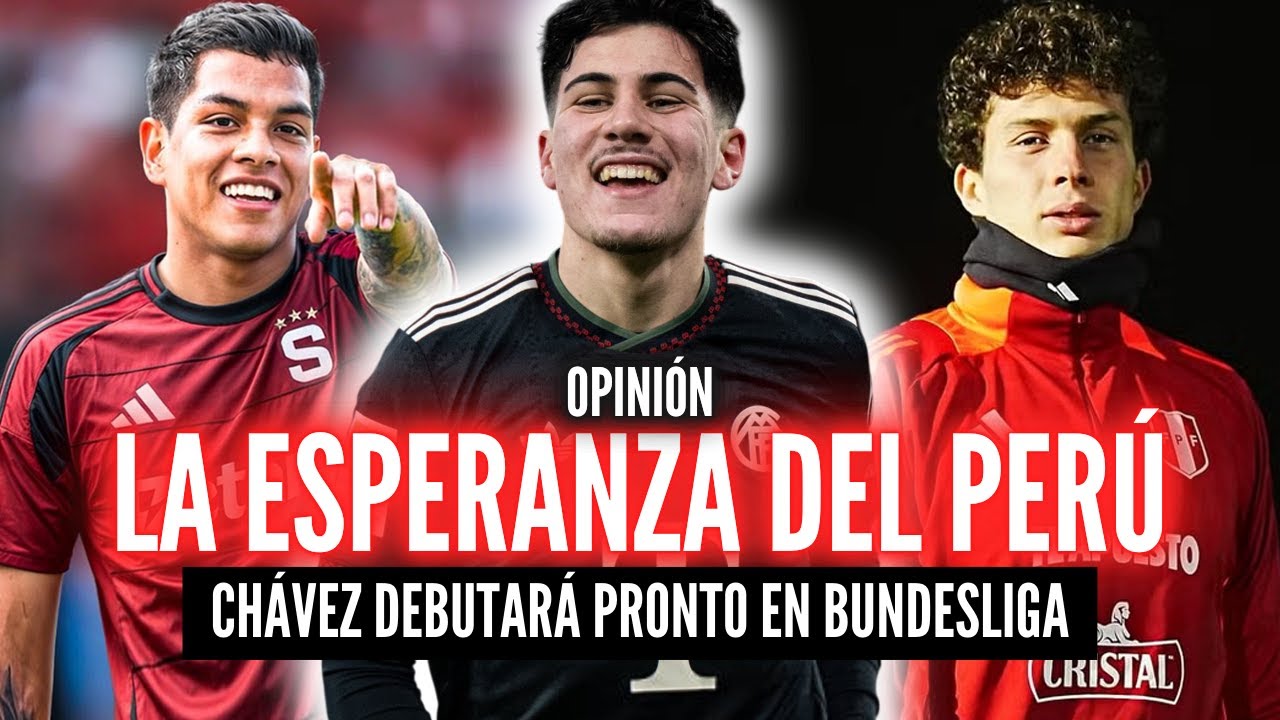 EL NUEVO 10 DEL PERÚ🏆KARL Y CHÁVEZ LAS JOYAS DEL BAYERN💎GRIMALDO RENACE EN CHEQUIA