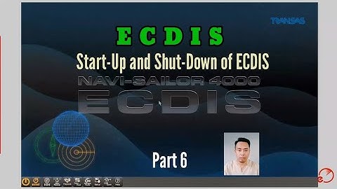 ECDIS Part 6 | Start-Up and Shut-Down of ECDIS @A.Andra_Arif_Paturusi