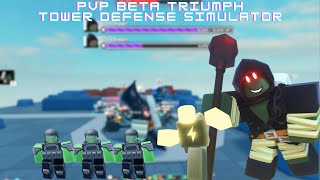 PVP Beta Triumph Gameplay | Roblox Tower Defense Simulator