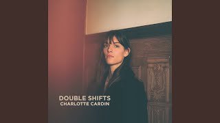 Video thumbnail of "Charlotte Cardin - Double Shifts"