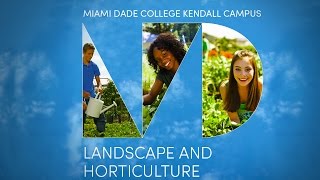 Miami Dade College Landscape and Horticulture Program