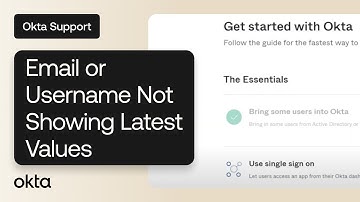 Email or Username Not Showing Latest Values | Okta Support