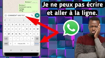 Le clavier de mon Whasapp ne peut pas aller à la ligne| Aller sur une nouvelle ligne en écrivant