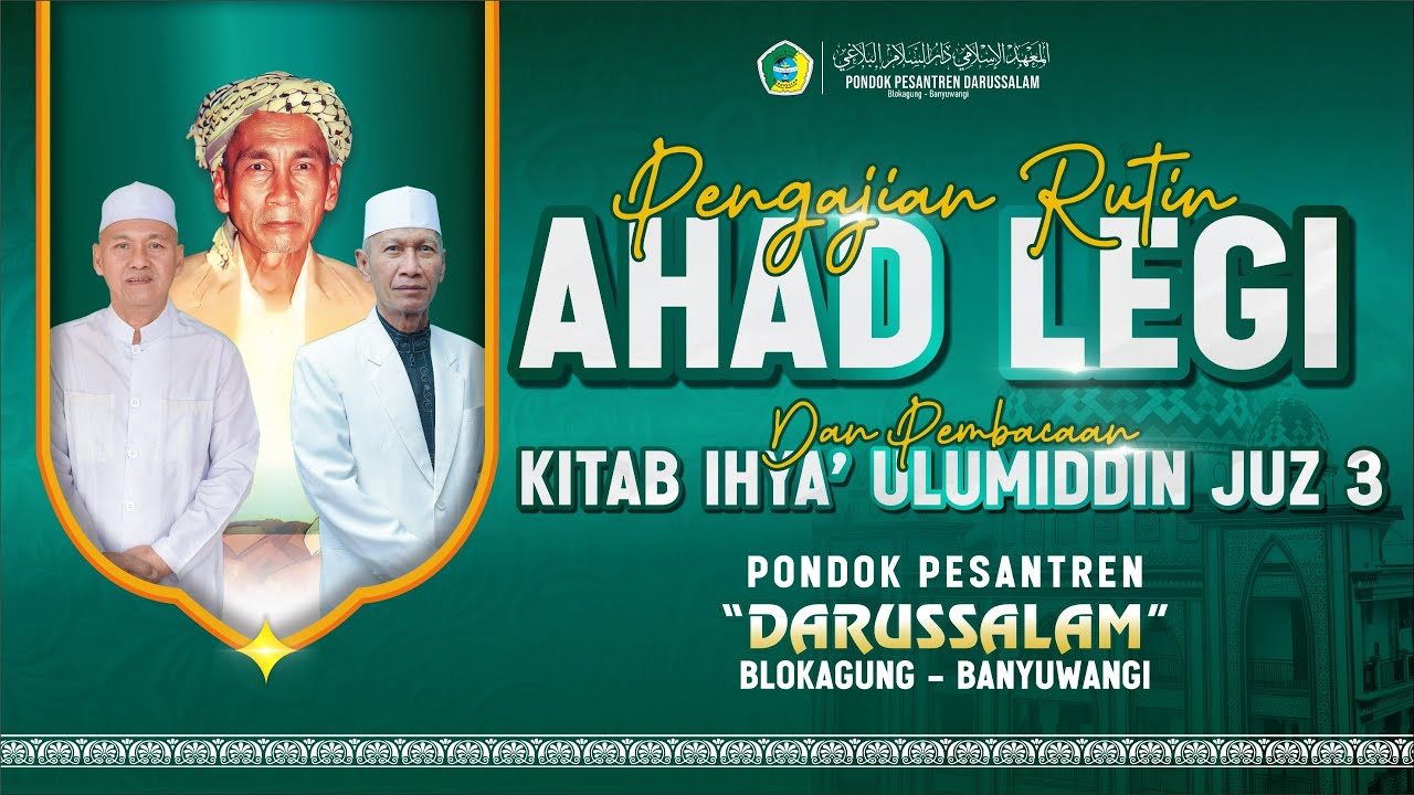 Pengajian Rutin Ahad Legi | Kitab Ihya Ulumiddin Juz III | Pondok Pesantren Darussalam Blokagung