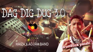 LIVE DAG DIG DUG 3.0 | HAIZA | DRUMCAM AGURA Band