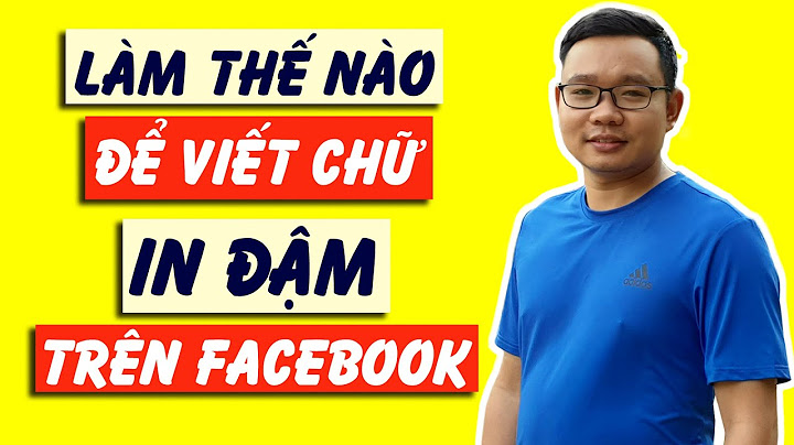 Cách viết chữ đậm ở facebook