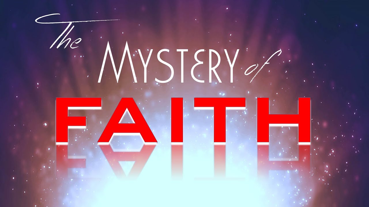 The Mystery of Faith - YouTube