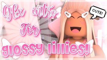Animated *ROBLOX* gfx INTRO for Glossy Lillies!  #intro4glossy #robloxintro