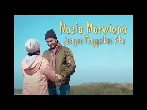 Nazia Marwiana   Jangan Tinggalkan Aku