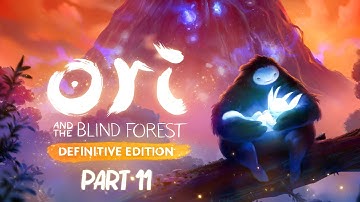 Ori and the Blind Forest: Definitive Edition • Part 11 • Walkthrough Gameplay • No Commentary