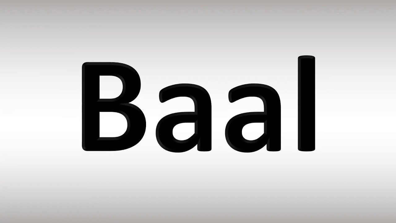 How To Pronounce Baal BIBLE YouTube how-to-pronounce-baal-bible-youtube