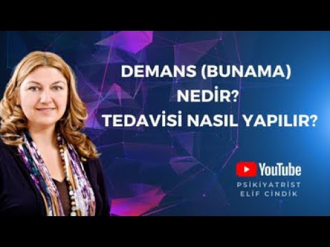 Demans (Bunama) Nedir? Tedavisi Var mı? -  Dr. Elif Duygu Cindik