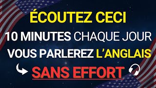 🚀 SI VOUS ÉCOUTEZ CECI, VOUS POUVEZ MAÎTRISER L'ANGLAIS SANS EFFORT🔥| APPRENDRE L'ANGLAIS FACILE 😱