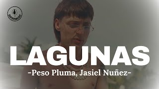 Peso Pluma, Jasiel Nuñez - LAGUNAS (LETRA)