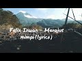Felix Irwan - Merajut Mimpi(Lyrics)