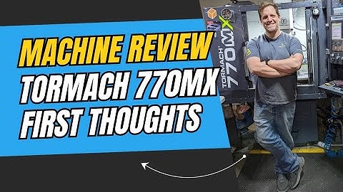 Tormach 770MX! - First Thoughts
