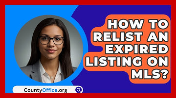 How To Relist An Expired Listing On MLS? - CountyOffice.org