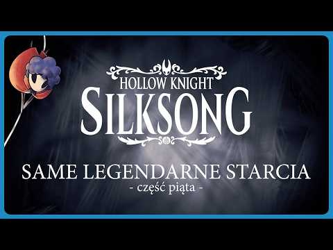 SAME LEGENDARNE STARCIA w Hollow Knight: Silksong PL #5