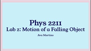 Physics 2211 Lab 2: Motion of a Falling Object