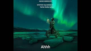 MOHA K feat DYSTINC-Darba 9adiya (lyrics)