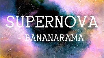 BANANARAMA - SUPERNOVA (Lyrics)