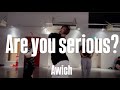 Are you serious? - Awich - Choreography by IORI SOMA