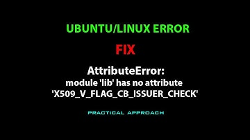 LINUX ERROR FIX:  AttributeError: module 