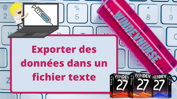 132.TUTO WINDEV Exporter des données vers un fichier texte.