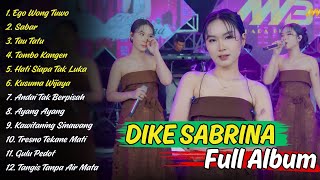 DIKE SABRINA FULL ALBUM TERBARU || EGO WONG TUO, SABAR, TAU TATU  DANGDUT KOPLO JAWA FULL ALBUM 2025