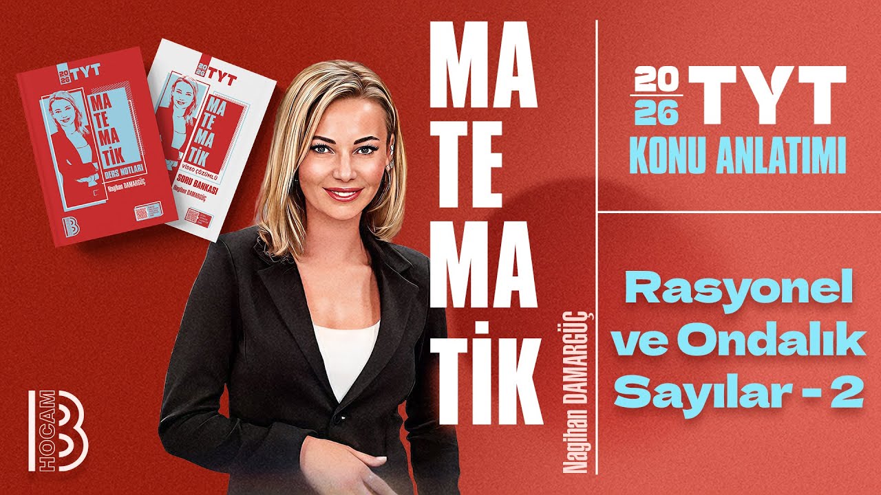 15) TYT Matematik - Rasyonel ve Ondalık Sayılar 2 - Nagihan DAMARGÜÇ - 2026