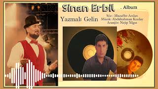 Sinan Erbil . Yazmalı Gelin
