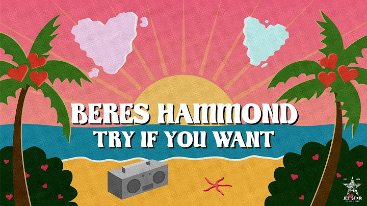 Beres Hammond - Try If You Want (Official Audio) | Jet Star Music