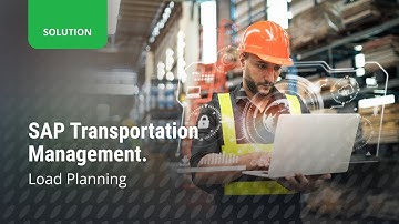 SAP Transportation Management. Load Planning