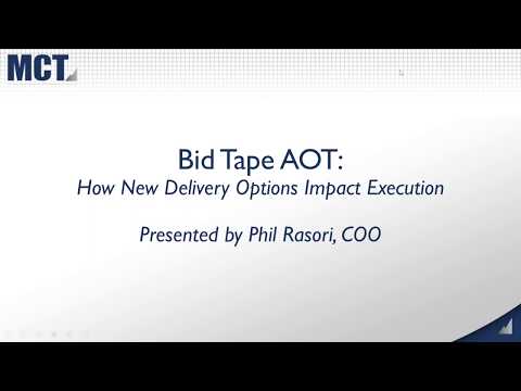 Bid Tape AOT Executions Explained - MCT Industry Webinar - 10/11/18