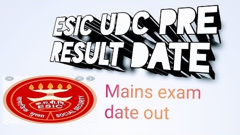 ESIC UDC PRE Result AND MAINS EXAM DATE OUT ( Jo Mene pehle hi bta rakhi h apko short video me)