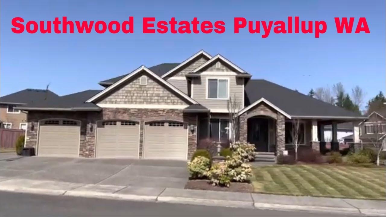 Southwood Estates, Puyallup WA. 98374 YouTube