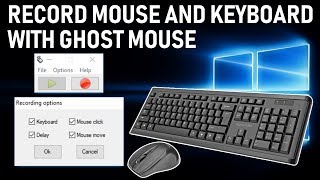 Ghost Mouse and Keyboard Recorder - Installation Guide and Test 2019