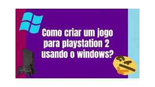 COMO CRIAR UM JOGO PARA PLAYSTATION 2 (aquele vídeo que faltava) - Playlua #01 Instalação