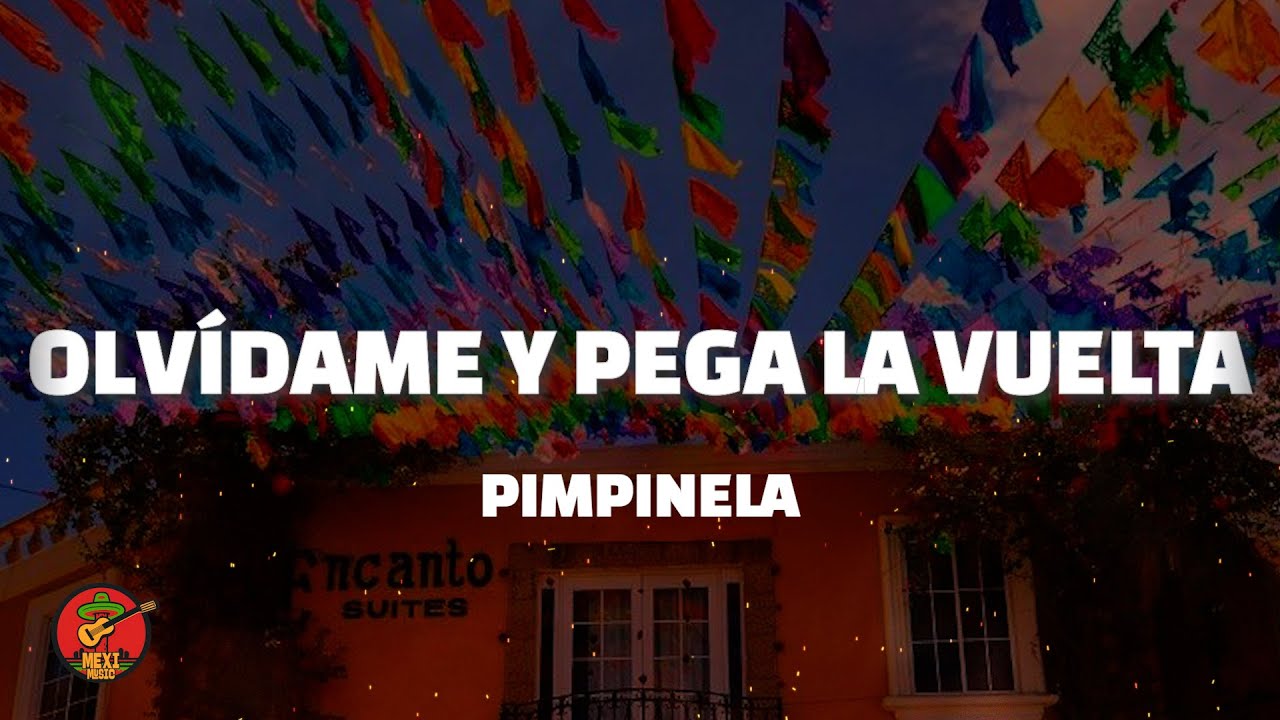 Pimpinela - Olvídame y Pega la Vuelta (Lyrics)