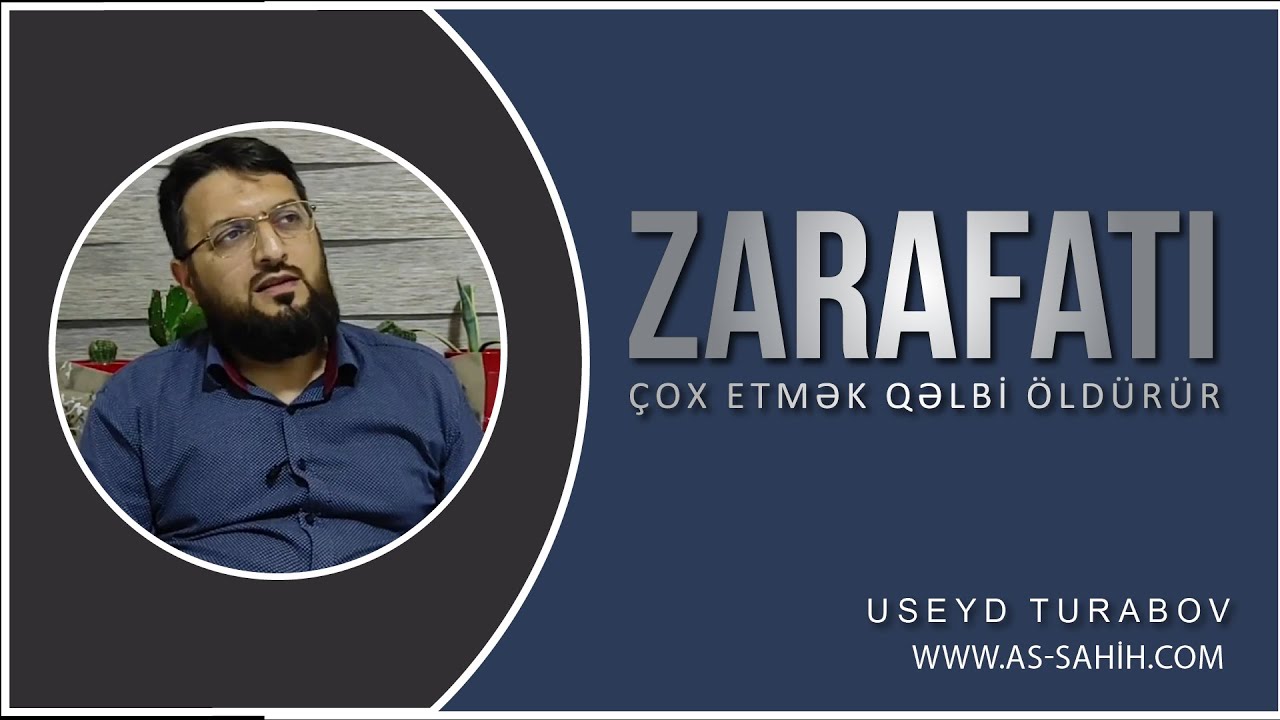 Zarafatı çox etmək qəlbi öldürür. \ Useyd Turabov