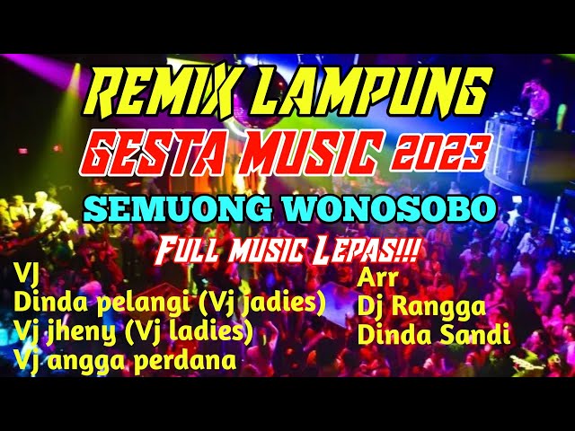 REMIX LAMPUNG 2023 // GESTA MUSIC // FULL MUSIC LEPAS // SEMUONG WONOSOBO class=