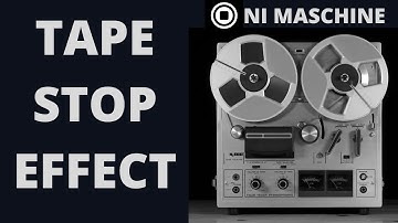 Maschine Tutorial Tape Stop Effect