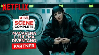 Vis a Vis: El Oasis | Macarena e Zulema diventano socie | Netflix Italia