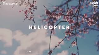 CLC - HELICOPTER | Music Box Version (Lullaby Ver.)