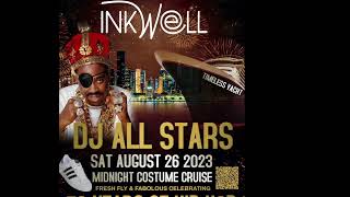 8-26-2023 INKwell DJ All-Stars Fresh Fly & Fabolous Costume Cruise