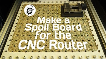 [CNC router] Make a spoil board for the CNC router